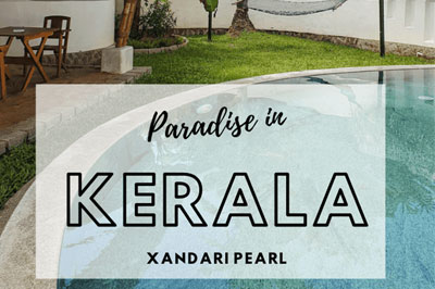 Why Xandari Pearl in Kerala is Heaven on Earth